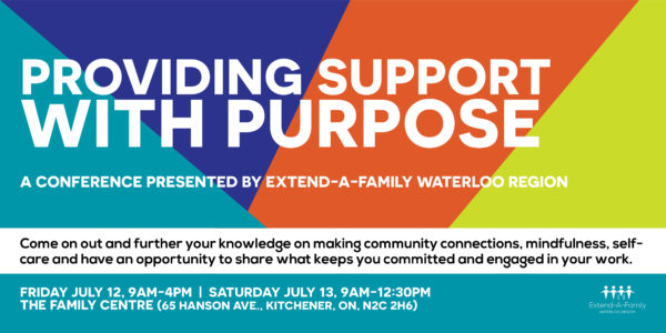 Registration now open for “Providing Support with Purpose’, a conference presented by Extend-A-Family Waterloo Region thumbnail