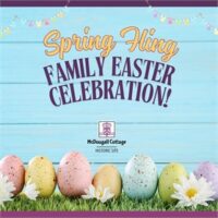 Spring Fling: A Family Easter Celebration at McDougall Cottage